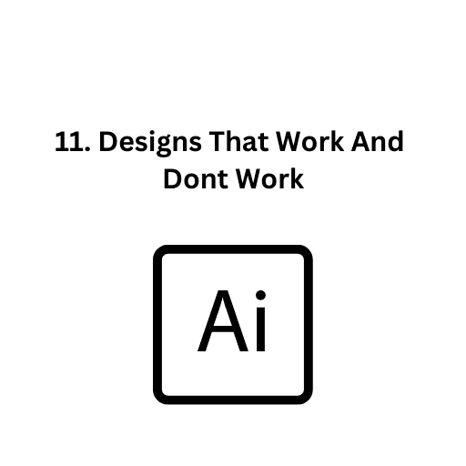 11. Designs That Work And Dont Work